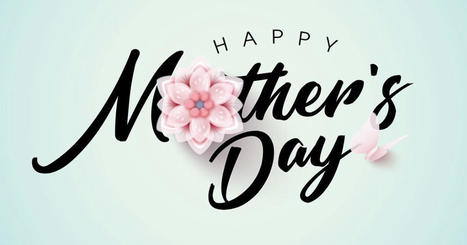 Happy Mothers Day 2024 Wishes | thestarinfo | Scoop.it