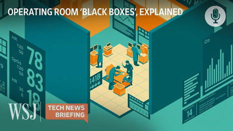 Hospital ‘Black Boxes’: How Tech Could Improve Operating Rooms | Tech News Briefing | Technology in Business Today | Scoop.it