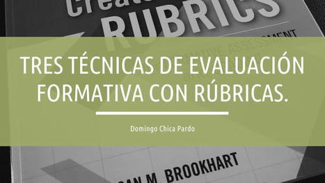 Tres técnicas de evaluación formativa con rúbricas. | TIC & Educación | Scoop.it