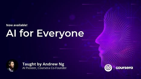 Artificial Intelligence for Everyone: An Introductory Course from Andrew Ng | Information and digital literacy in education via the digital path | Scoop.it
