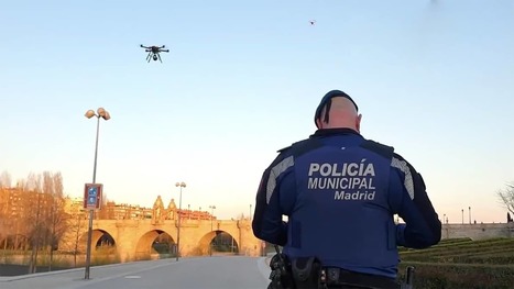 Police in Madrid use Drones to deter residents from going out | Technology in Business Today | Scoop.it