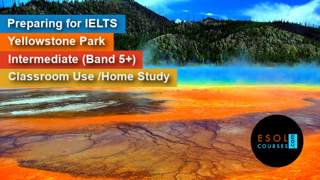 Free IELTS Academic Style Listening Practice - Yellowstone Park | English Listening Lessons | Scoop.it