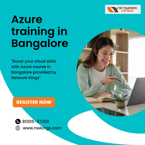 Best Azure training in Bangalore | Network Kings | Learn courses CCNA, CCNP, CCIE, CEH, AWS. Directly from Engineers, Network Kings is an online training platform by Engineers for Engineers. | Scoop.it