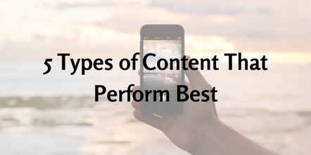 5 Types of Content That Perform Best | Latest Social Media News | Scoop.it