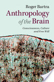 Anthropology of the Brain | Bounded Rationality and Beyond | Scoop.it