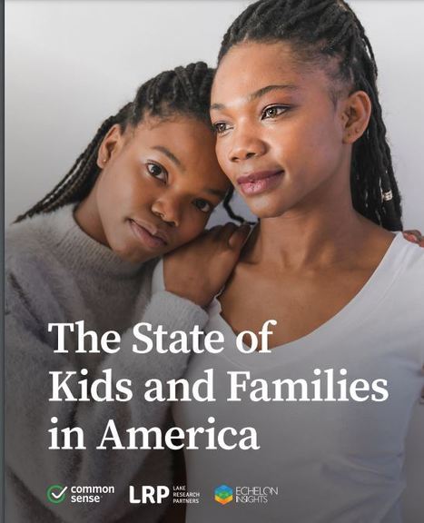 The State of Kids and Families in America - Common Sense Media - Feb. 2024 | Learning is always creative | Scoop.it