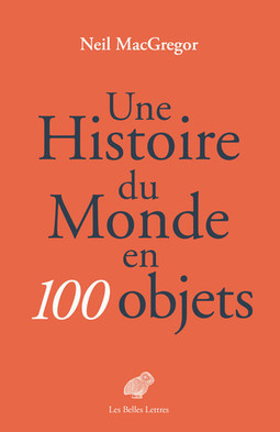 Une Histoire du monde en 100 objets | Créativité et territoires | Scoop.it