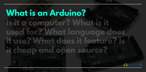 What is Arduino?: Overview and How to Get Started | tecno4 | Scoop.it