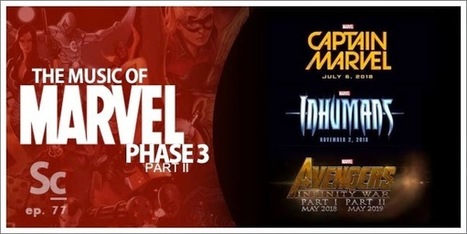 SoundCast Episode 77 - The Music of Marvel Phase 3 - Part 2 | Soundtrack | Scoop.it