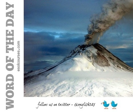 #English Word of The Day: Eruption | English Word Power | Scoop.it