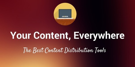 17 Best Tools to Get Your Content Its Largest Audience | digital marketing strategy | Scoop.it