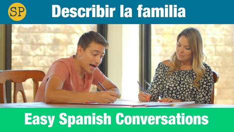 Spanish Adjectives and Family Vocabulary | Easy Spanish Conversation | La familia | Learn Spanish | Scoop.it