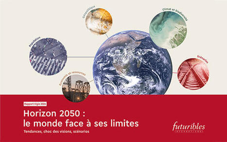 Horizon 2050&nbsp;: le monde face &agrave; ses limites. Tendances, choc des visions, sc&eacute;narios | Biodiversit&eacute; | Scoop.it