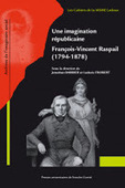 Les cahiers de la MSHE n&deg; 30 : Une imagination r&eacute;publicaine. Fran&ccedil;ois-Vincent Raspail (1794-1878) | Les Livres de Philosophie | Scoop.it