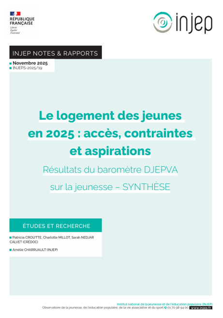Barom&egrave;tre sur la jeunesse - le logement des jeunes en 2025 : acc&egrave;s, contraintes et aspirations - tome 2 SYNTHESE | Protection sociale | Scoop.it