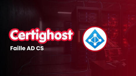 Certighost : un compte AD standard suffit pour usurper un contr&ocirc;leur de domaine | Accompagnement au changement | Scoop.it