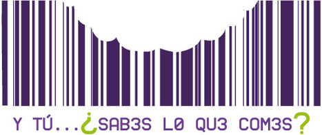 Y tú... ¿sabes lo que comes? | Activismo en la RED | Scoop.it