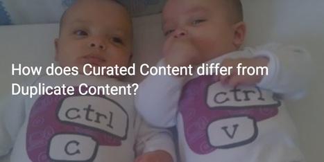 How does Curated Content differ from Duplicate Content? | Content marketing automation | Scoop.it