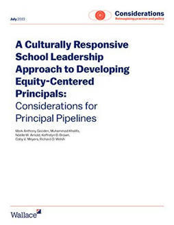 A Culturally Responsive School Leadership Approach to Developing Equity-Centered Principals | The Wallace Foundation | Leadership Resources for School Leaders | Scoop.it