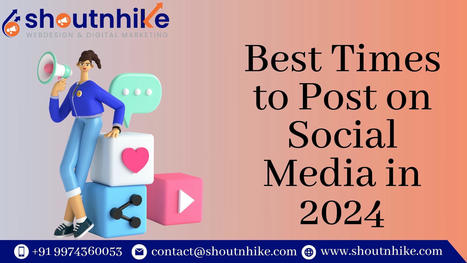 Best Times to Post on Social Media in 2024 | ShoutnHike - SEO, Digital Marketing Company in Ahmedabad,India. | Scoop.it
