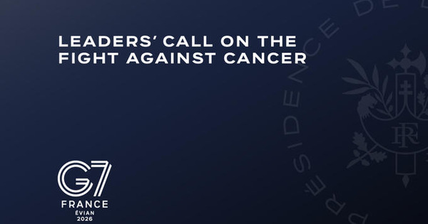 Appel des chefs d'&Eacute;tat et de gouvernement sur la lutte contre le cancer. | G7 &Eacute;vian 2026 | CREADOC Nice | Scoop.it