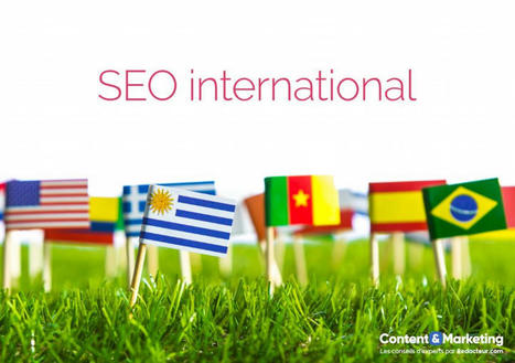 SEO : 7 &eacute;tapes pour r&eacute;ussir votre strat&eacute;gie &agrave; l'international &bull; | Marketing International | Scoop.it