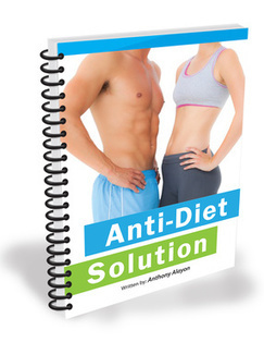 Anti-Diet Solution eBook Anthony Alayon Free Download PDF | Ebooks & Books (PDF Free Download) | Scoop.it
