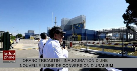 Drôme | Orano Tricastin : une nouvelle usine de conversion de l’uranium voit le jour | Localbiz | Scoop.it