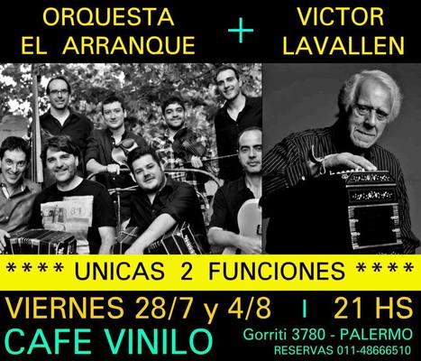 CABA: El Arranque y Víctor Lavallén en Café Vinilo | Mundo Tanguero | Scoop.it