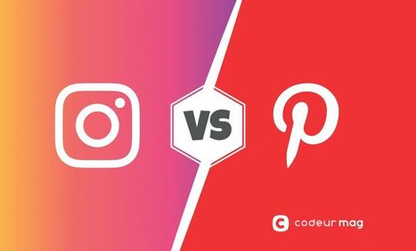 Instagram vs Pinterest : quelle plateforme choisir ? | e-Social + AI DL IoT | Scoop.it