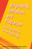Originality, Imitation, and Plagiarism: Teaching Writing in the Digital Age | Educación, TIC y ecología | Scoop.it