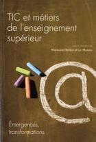 Vers une pédagogie numérique à l’université ? Compte-rendu et discussion de l’ouvrage « TIC et métiers de l’enseignement supérieur et de la recherche – Emergences, transformations » (nov. 2011)... | gpmt | Scoop.it