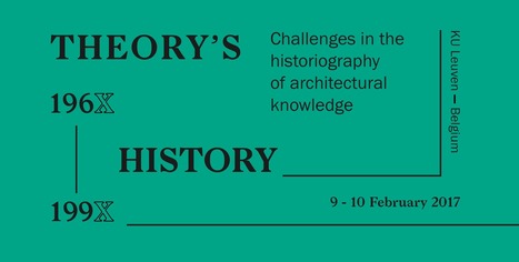 Theory's History 196X-199X - Challenges in the Historiography of Architectural Knowledge | History 2[+or less 3].0 | Scoop.it
