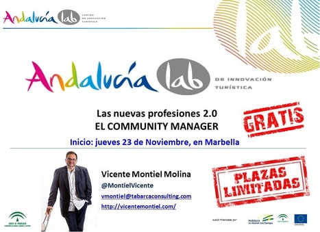 Nueva edición del monográfico "Las nuevas profesiones 2.0. El Community Manager" en Andalucia Lab (Marbella) | El rincón del Social Media | Scoop.it
