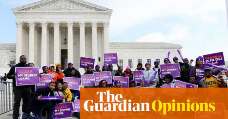 The supreme court just threw millions of American student debtors under the bus | Eleni Schirmer | The Guardian | Operation Deimos | Scoop.it