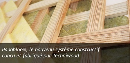 Techniwood innove et lance la production de Panobloc | Build Green, pour un habitat écologique | Scoop.it
