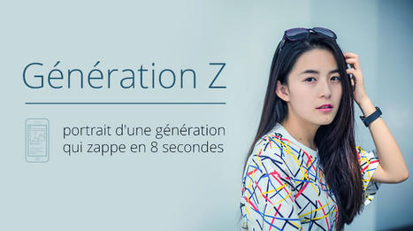 Génération Z : portrait de ces jeunes qui zappent en 8 secondes | Generation Z | Scoop.it