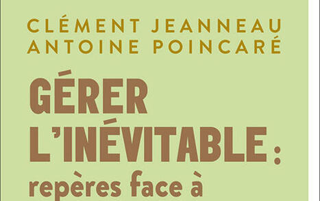 G&eacute;rer l&rsquo;in&eacute;vitable&nbsp;: rep&egrave;res face &agrave; la d&eacute;rive climatique | Biodiversit&eacute; | Scoop.it