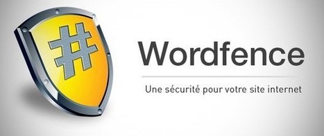 Wordfence : le plugin qui sécurise Wordpress - Nalaweb | Freewares | Scoop.it