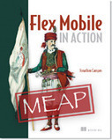 Flex Mobile In Action | Jonathan Campos' Blog | Everything about Flash | Scoop.it