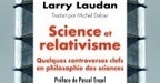 Larry Laudan : Science et relativisme. Quelques controverses clefs en philosophie des sciences | Les Livres de Philosophie | Scoop.it