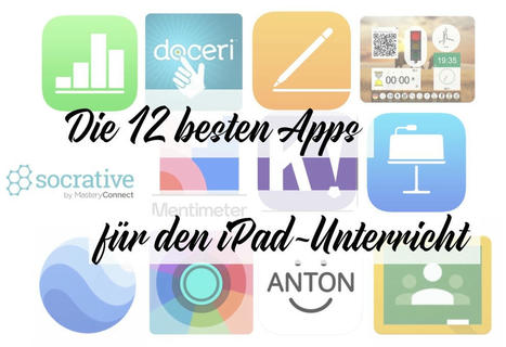 Die 12 besten Apps für den iPad-Unterricht - iPad-Teacher | Lernen mit iPad | Scoop.it