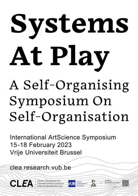 Systems At Play: The Self-Organising Symposium on Self-Organisation (SOSOSO). Brussels, Feb. 15-18 2023 | CxConferences | Scoop.it