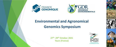 The Environmental and Agronomical Genomics 2021 symposium is jointly organised by France Génomique and the GDR Génomique Environnementale. | I2BC Paris-Saclay | Scoop.it
