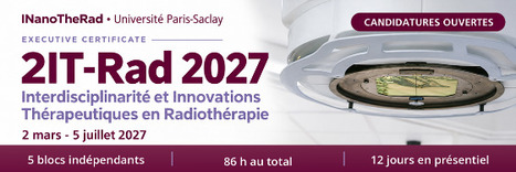 Candidatures ouvertes : Executive Certificate 2IT-Rad 2027 - Universit&eacute; Paris-Saclay (OI INanoTheRad - DFTLV) | Life Sciences Universit&eacute; Paris-Saclay | Scoop.it