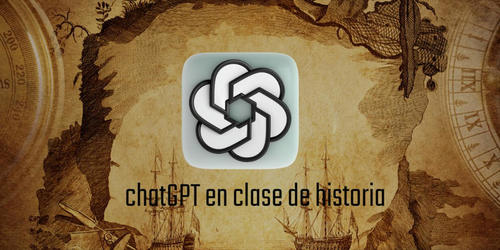 Cómo usar ChatGPT en clase de historia