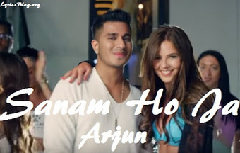 Sanam Ho Ja Lyrics Arjun Lyricsblog Org scoop it