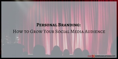 Personal Branding: How to Grow Your Social Media Audience | Personal Branding & Leadership Coaching | Scoop.it