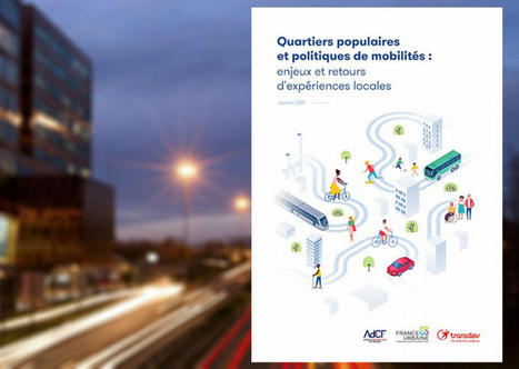 Mobilités dans les quartiers de la politique de la ville : quelles pistes pour lever les freins ? | Transition énergétique et écologique. Mobilité et transports | Scoop.it