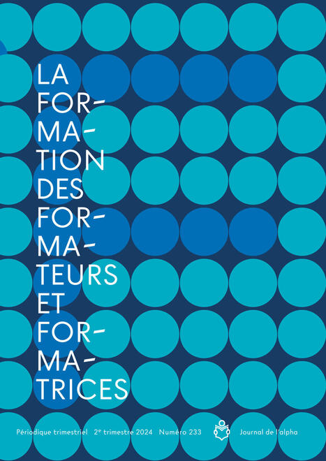 Journal de l’alpha 233 (2e trimestre 2024) : La formation des formatrices et formateurs - Lire et Écrire [revue en ligne] | Compétences de base, illettrisme, illectronisme... | Scoop.it